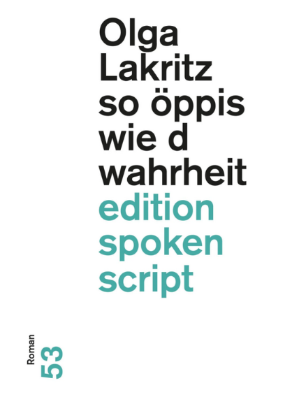 so öppis wie d wahrheit, Olga Lakritz, 2025
