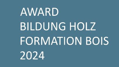 Award Bildung Holz | Award Formation Bois 2024