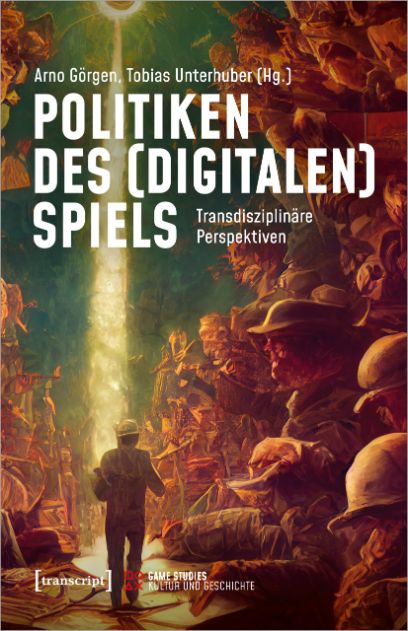 Hochformatbild. Aufschrift in weiss im oberen Drittel: Arno Görgen, Tobias Unterhuber (Hg.) POLITIKEN DES (DIGITALEN) SPIELS Transdisziplinäre Perspektiven. Gemälde zeigt eine Figur von hinten eine Art Korridor entlangschreitend. Die Figur trägt einen Hut oder Helm und vermutlich etwas auf dem Rücken von oben fällt helles Licht vor seine Füsse. Grüntöne umgeben den Strahl. Links und rechts türmen sich unerkennbare Objekte in rötlichen Farbtönen.