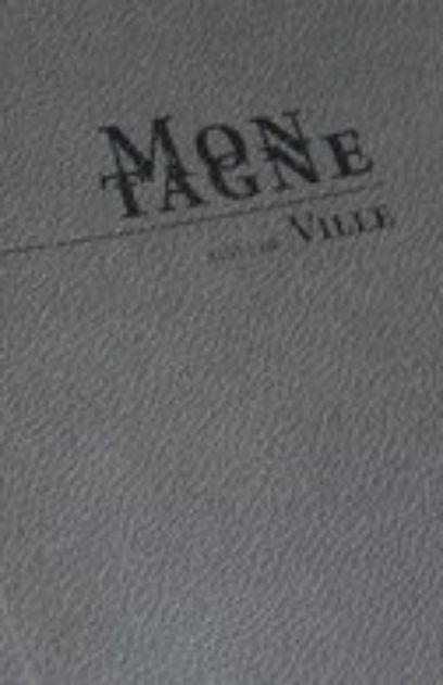 Montagne. Suivi de Ville