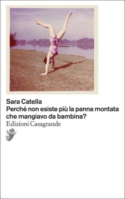 Perché non esiste più la panna montata che mangiavo da bambina?, Sara Di Addezio Catella, 2026