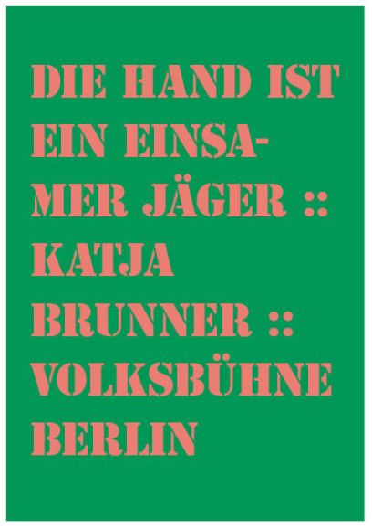 Die Hand ist ein einsamer Jäger, Katja Brunner, 2019