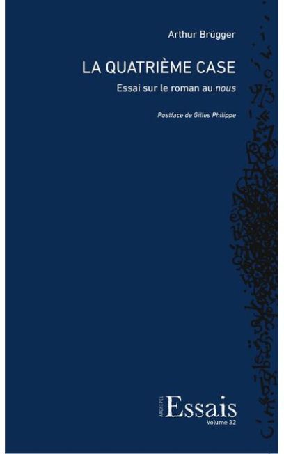 La quatrième case. Essai sur le roman au nous, Arthur Brügger, 2023