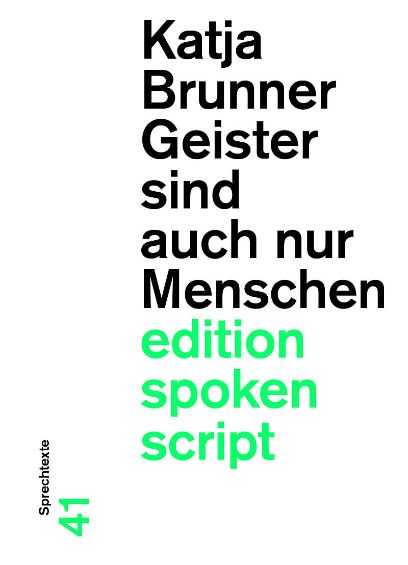 Geister sind auch nur Menschen, Katja Brunner, 2021