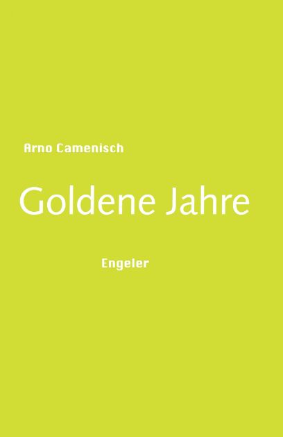 Goldene Jahre, Arno Camenisch, 2020