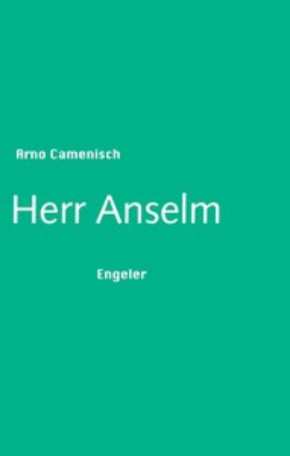 Herr Anselm, Arno Camenisch, 2019