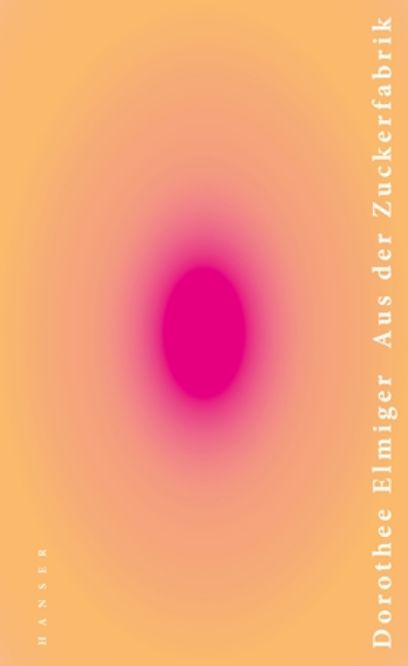 Aus der Zuckerfabrik, Dorothee Elmiger, 2020