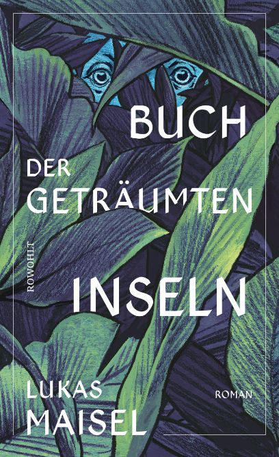 Buch der geträumten Inseln, Lukas Maisel, 2020