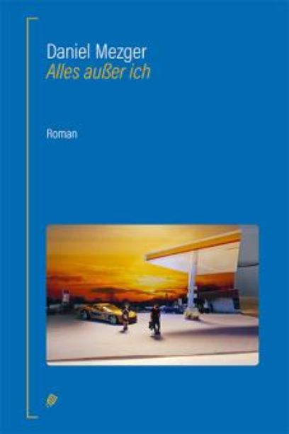Alles ausser ich, Daniel Mezger, 2019
