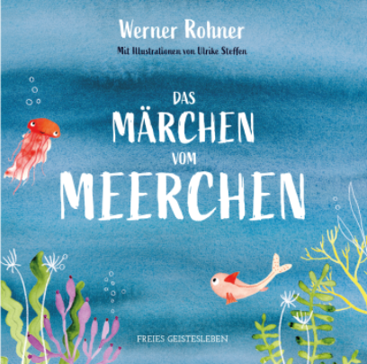 Das Märchen vom Meerchen, Werner Rohner, 2024