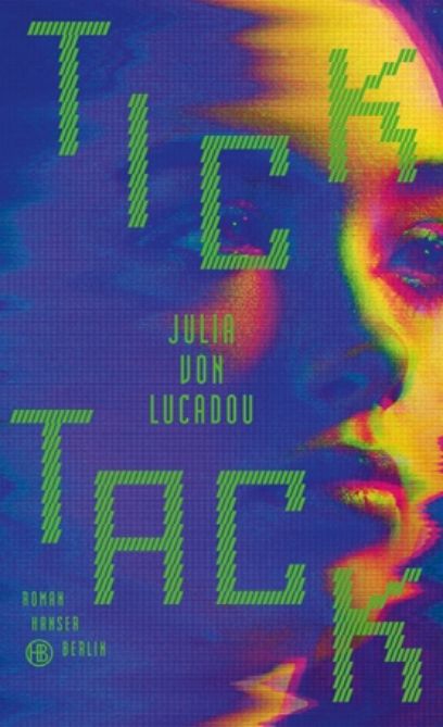 Tick Tack, Julia von Lucadou, 2022