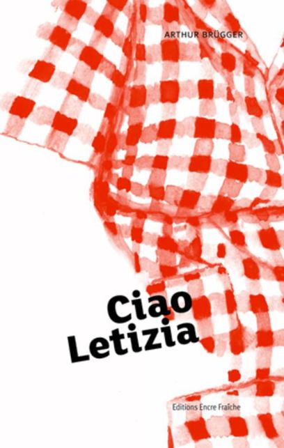 Ciao Letizia, Arthur Brügger, 2012