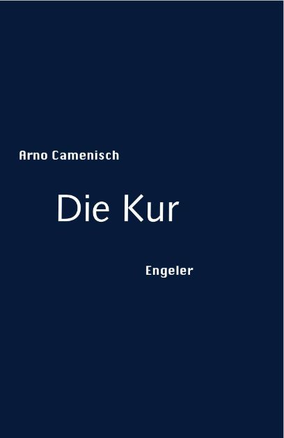 Die Kur, Arno Camenisch, 2015