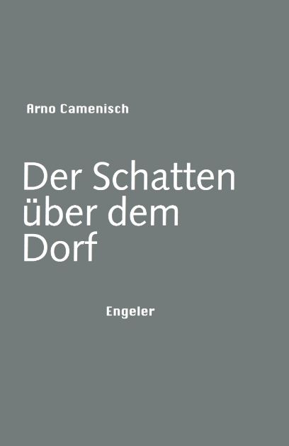 Schatten über dem Dorf, Arno Camenisch, 2021