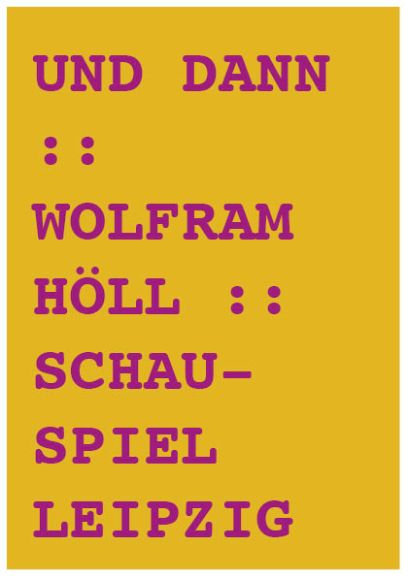 Und dann, Wolfram Höll, 2013