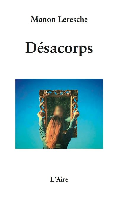 Désacorps, Manon Leresche, 2015