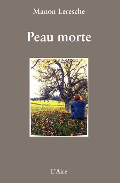 Peau morte, Manon Leresche, 2013