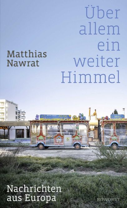 Über allem ein weiter Himmel, Matthias Nawrat, 2024