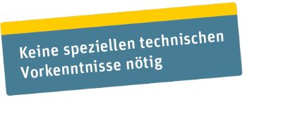 Bild keine speziellen technischen Vorkenntnisse nötig